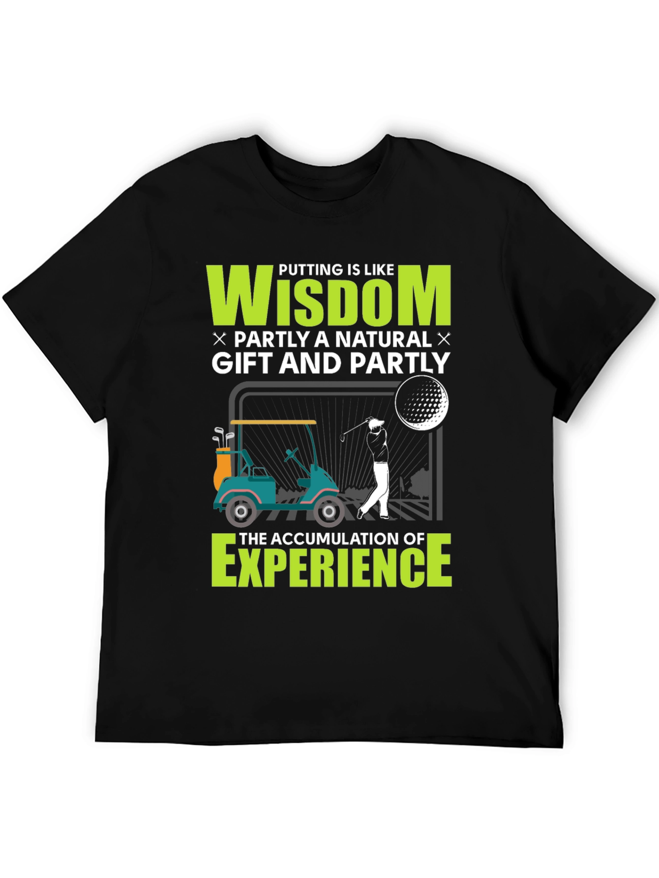 Golf Wisdom T-Shirt - Natural Gift & Experience