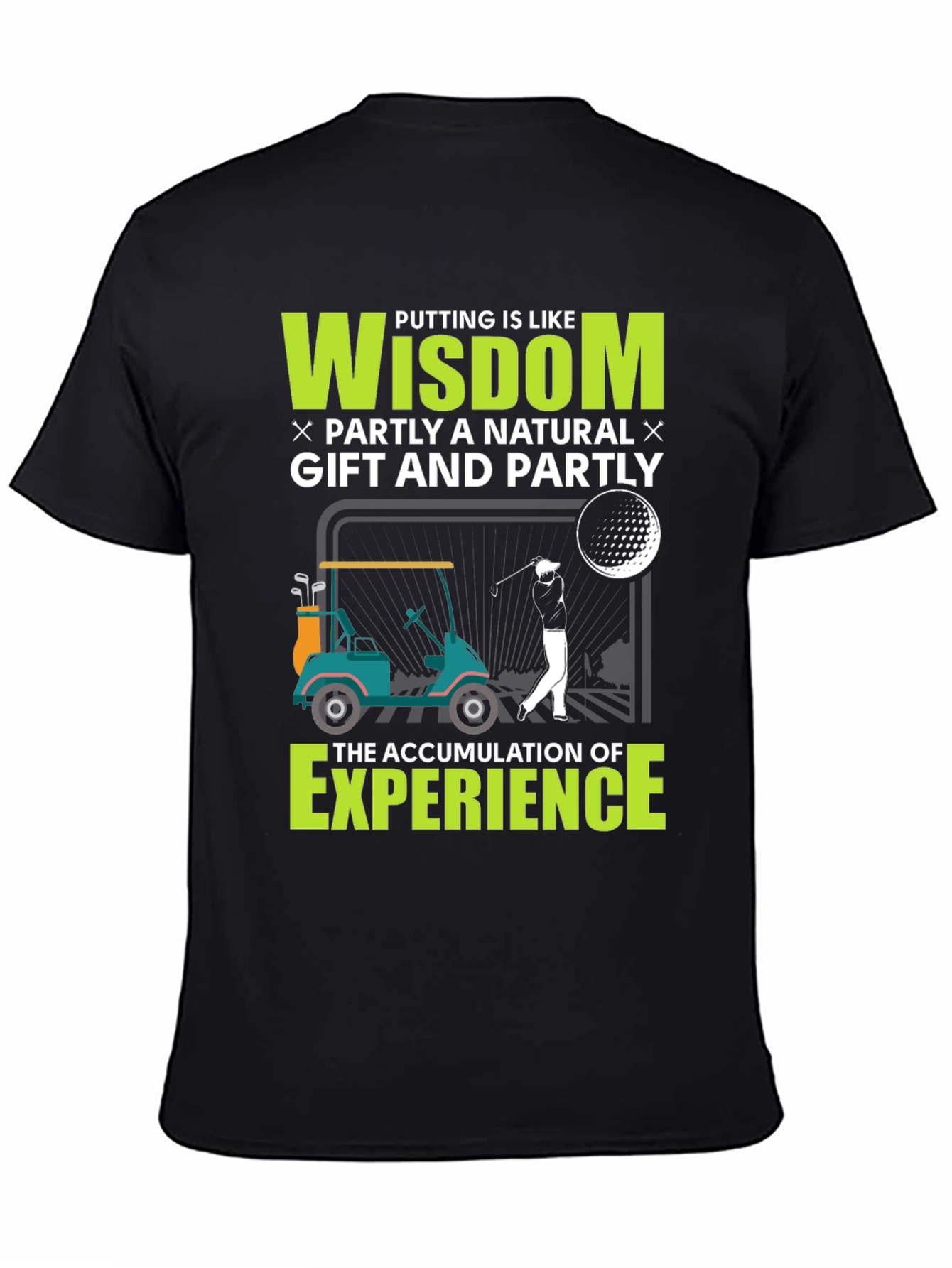 Golf Wisdom T-Shirt - Natural Gift & Experience