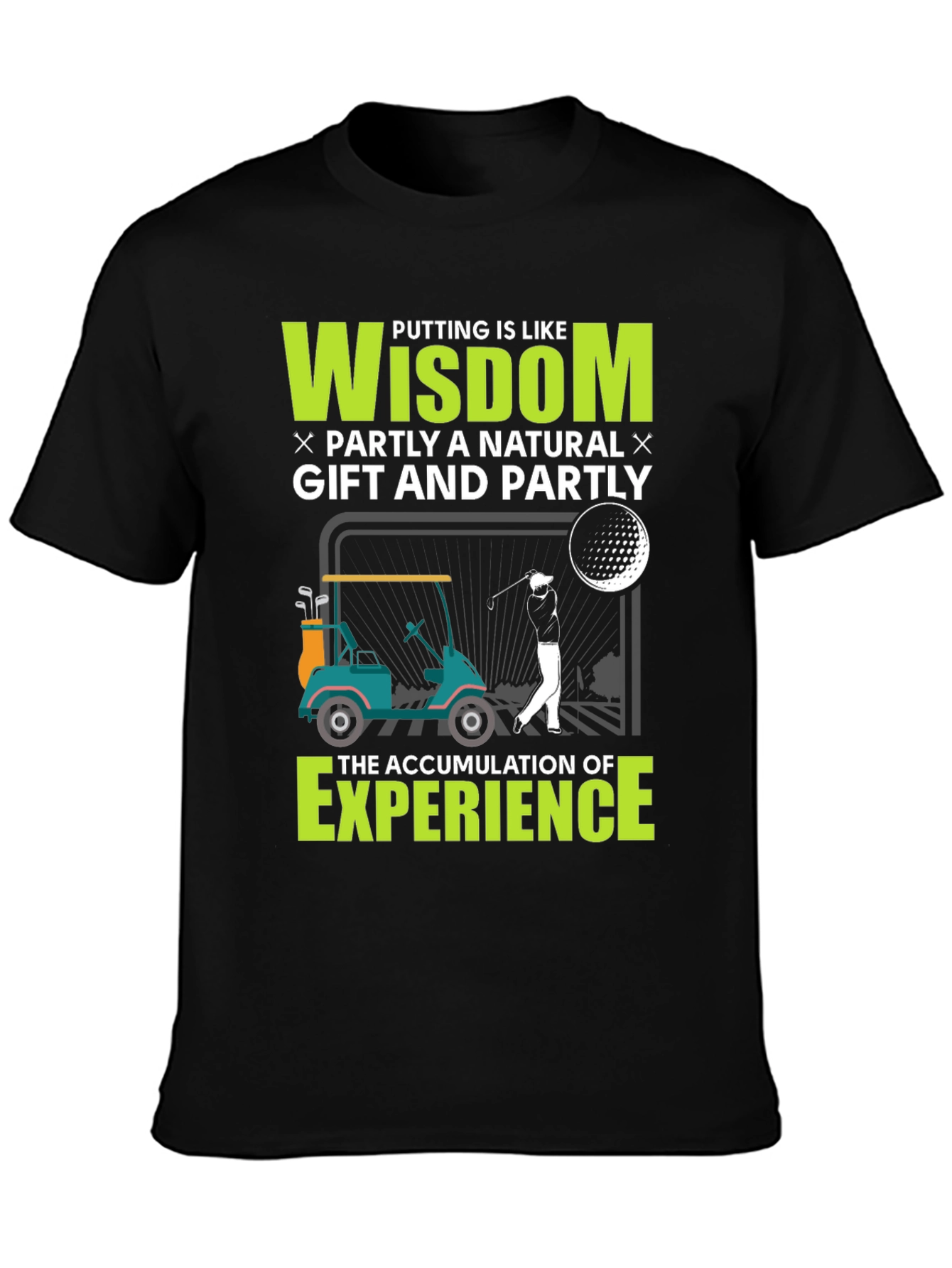 Golf Wisdom T-Shirt - Natural Gift & Experience