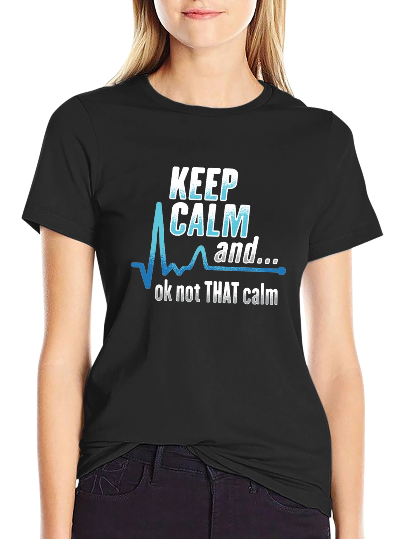 Keep Calm Graphic Tee - Not That Calm T-Shirt