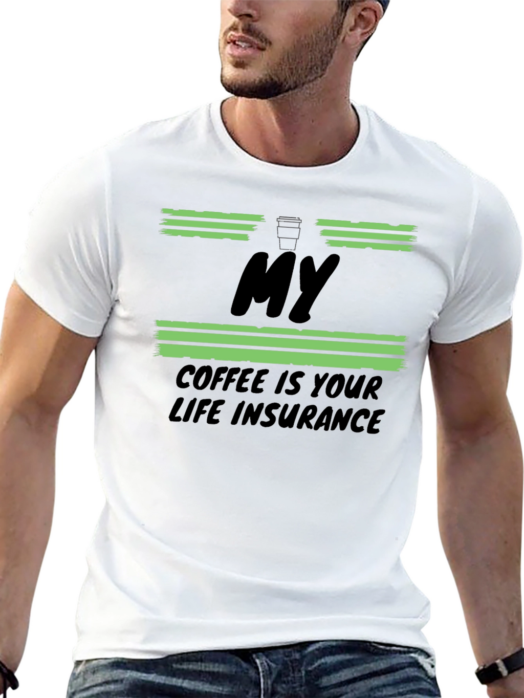 My Coffee Is Your Life Insurance T-Shirt