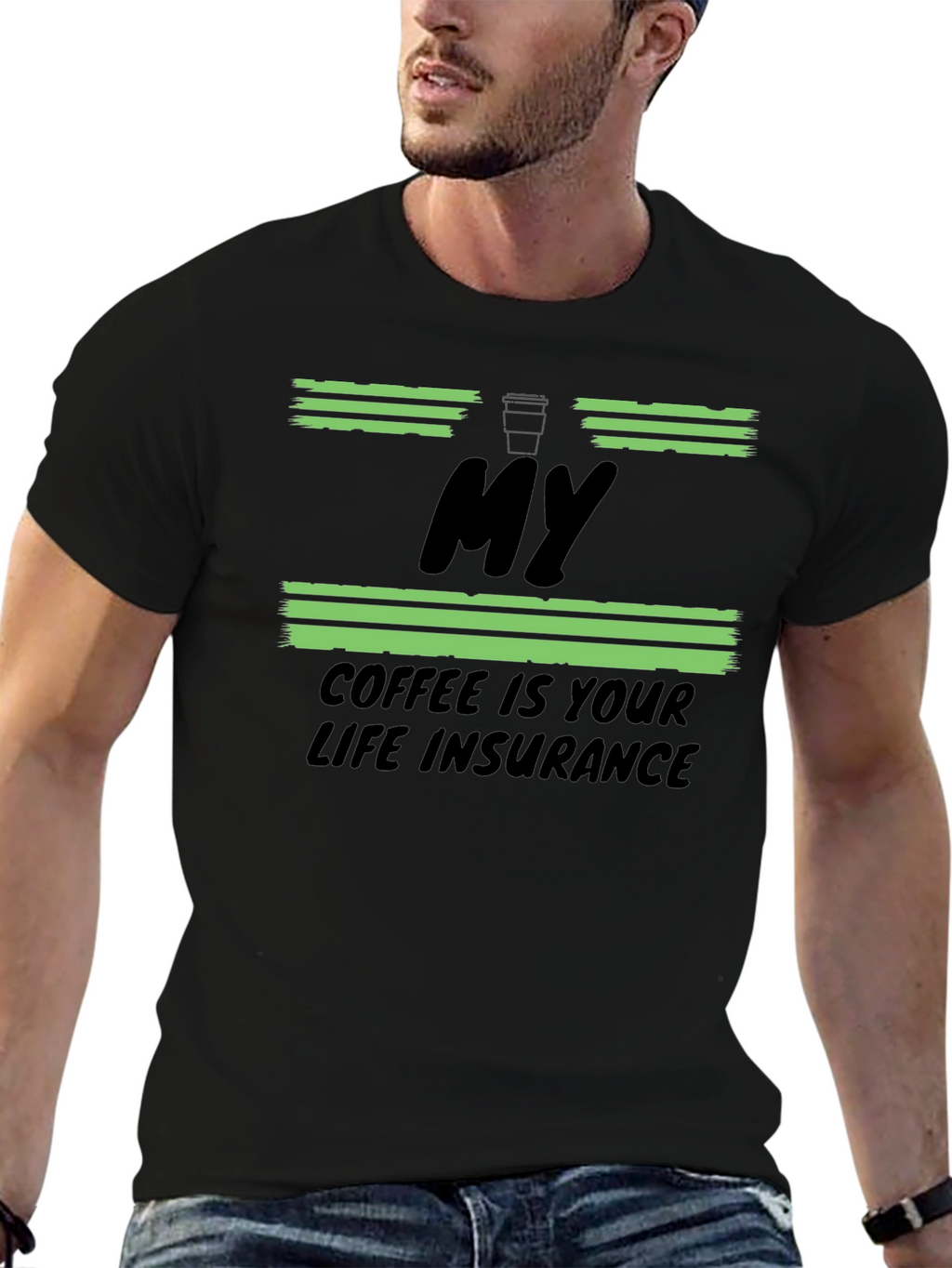 My Coffee Is Your Life Insurance T-Shirt