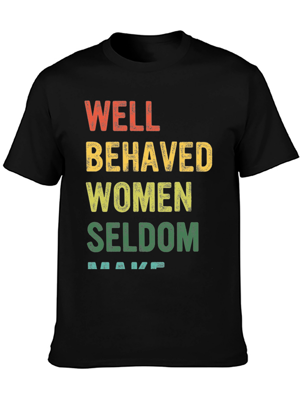 Well Behaved Women Graphic Tee - Black Cotton T-Shirt