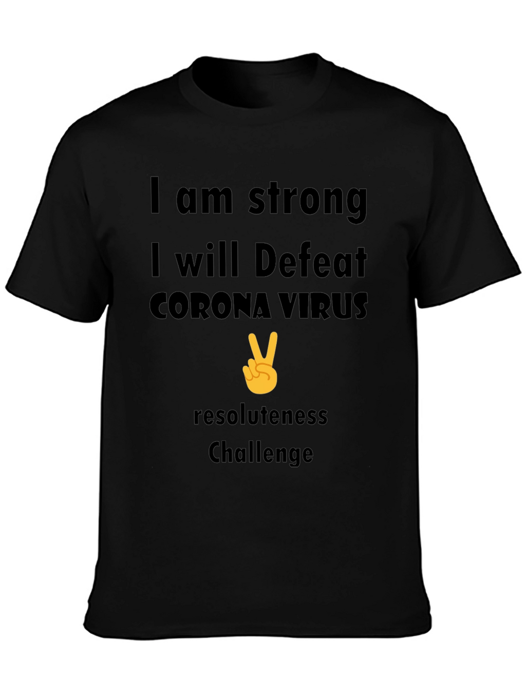 Strong Corona Virus Resolute T-Shirt