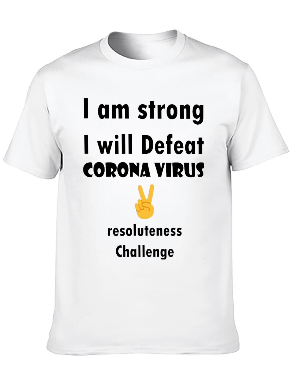 Strong Corona Virus Resolute T-Shirt