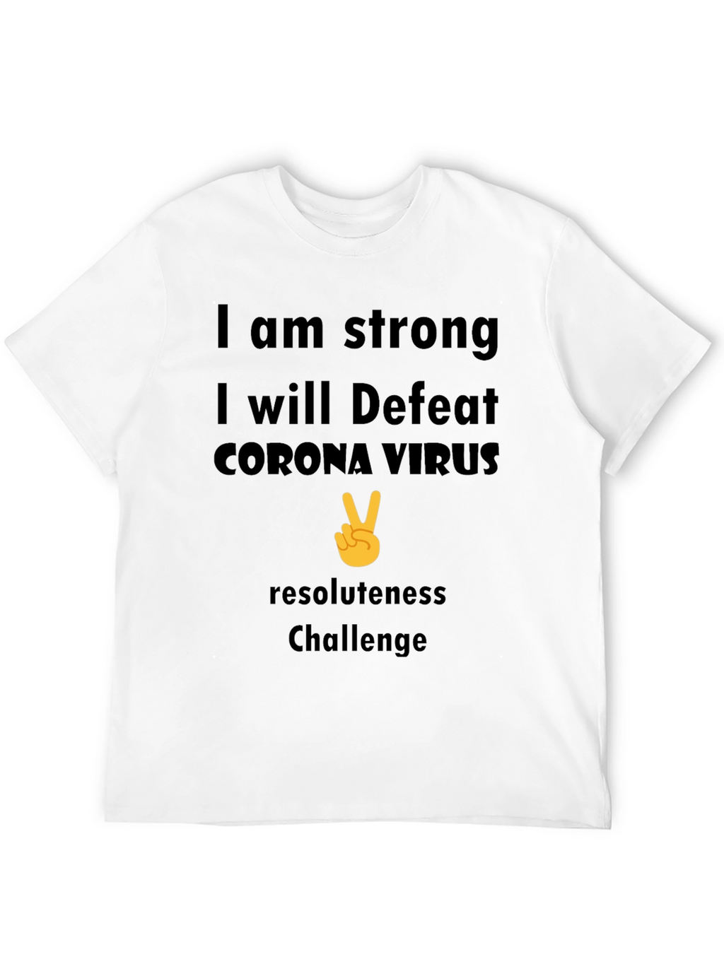 Strong Corona Virus Resolute T-Shirt