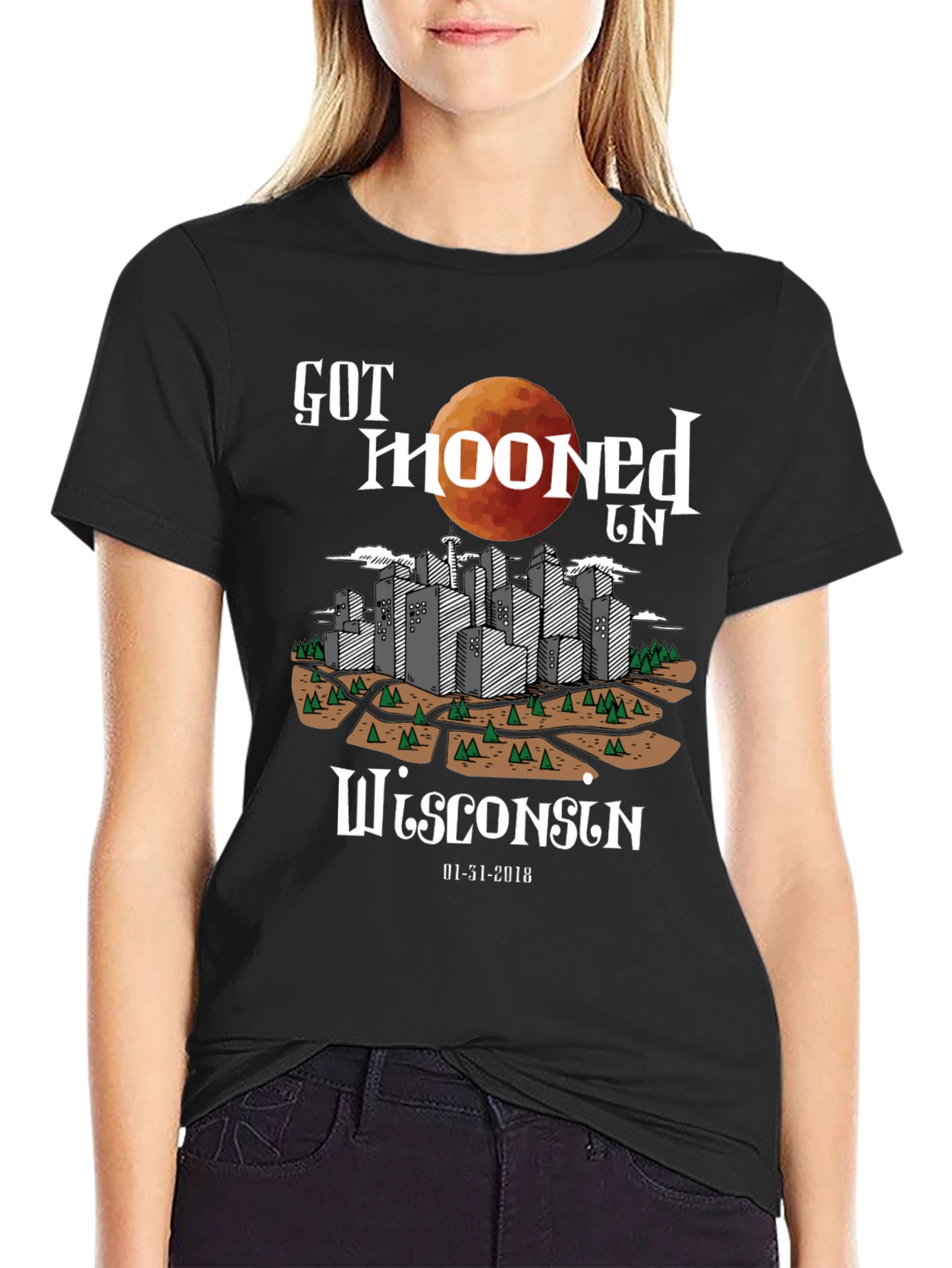 Got Mooned in Wisconsin Tee - January 2018 Lunar Eclipse