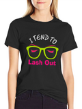 I Tend To Lash Out T-Shirt
