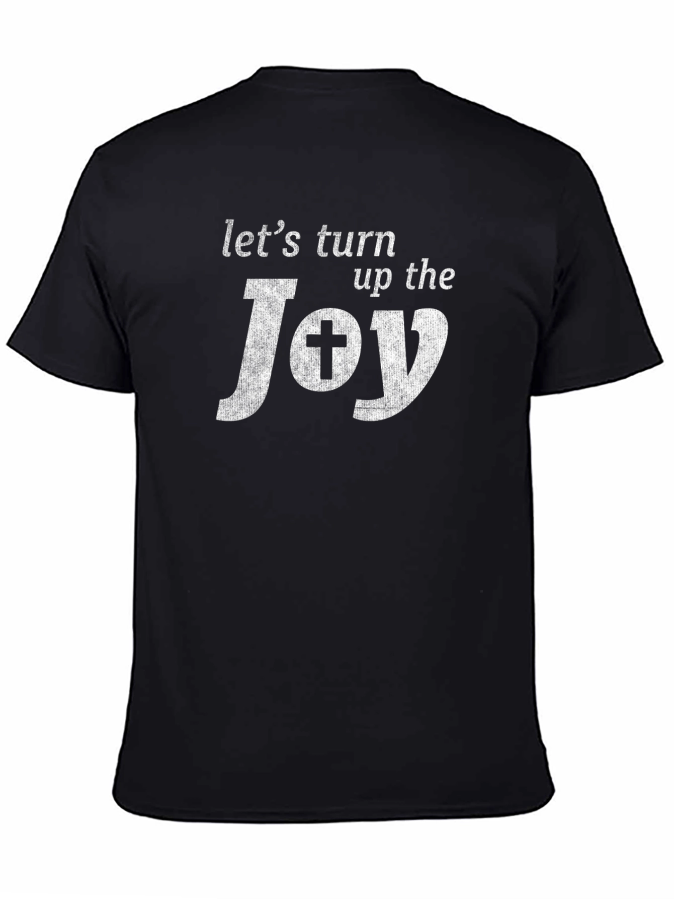 Lets Turn Up The Joy Christian T-Shirt