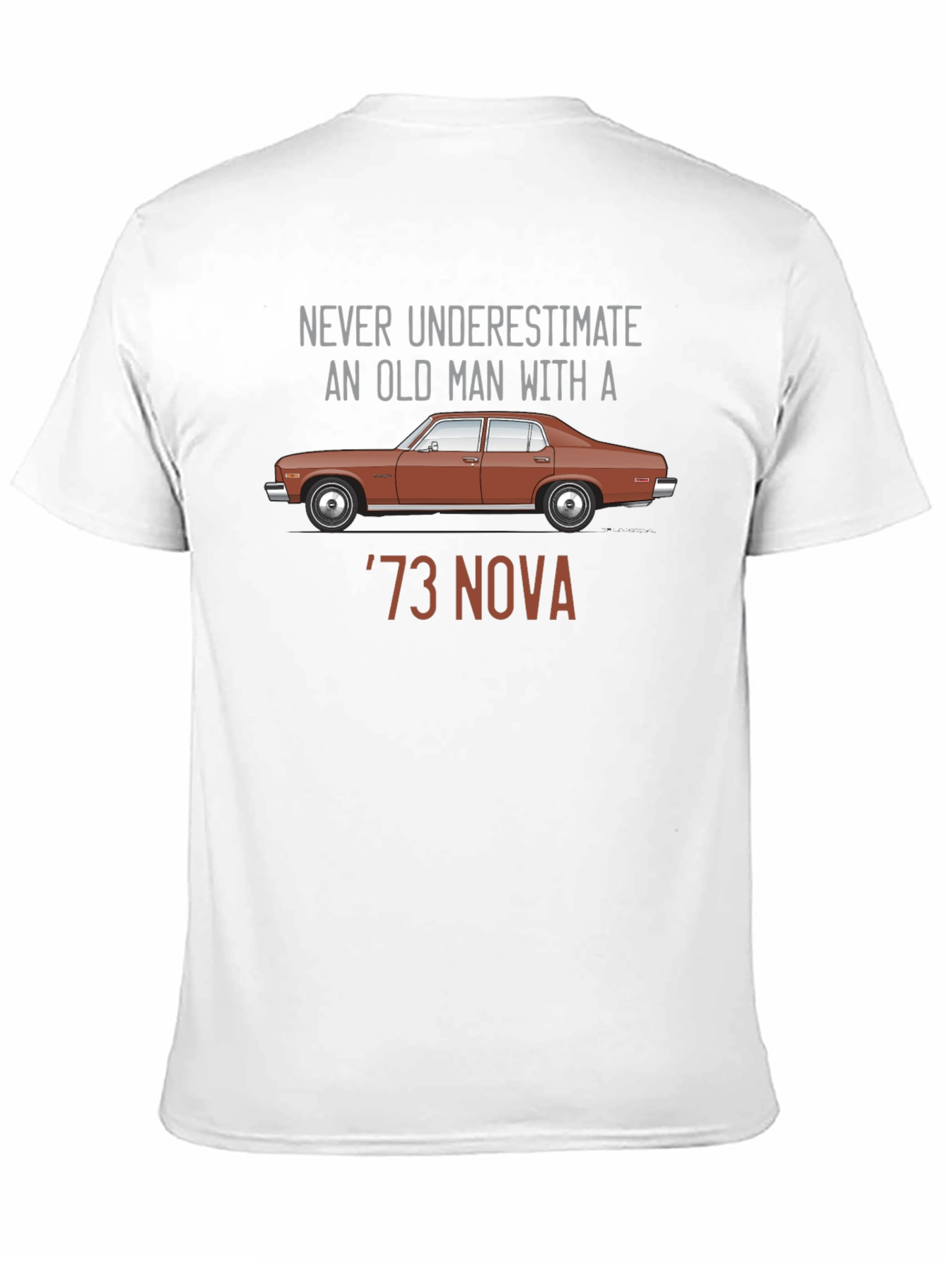 Never Underestimate Old Man With 73 Nova T-Shirt