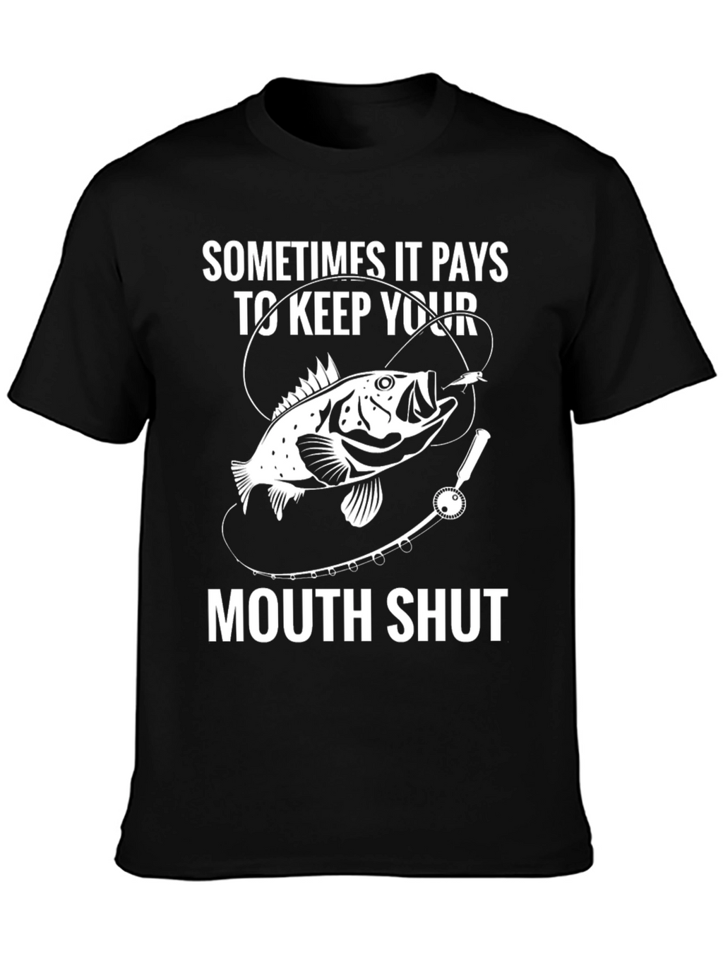 Fishing Humor Graphic T-Shirt Keep Your Mouth Shut