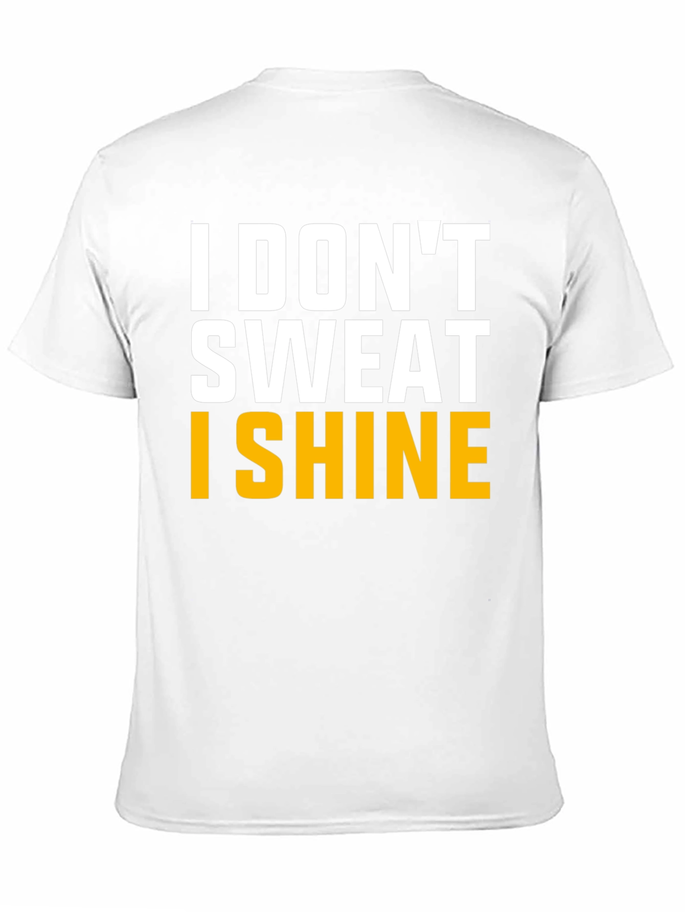I Dont Sweat I Shine Graphic Tee
