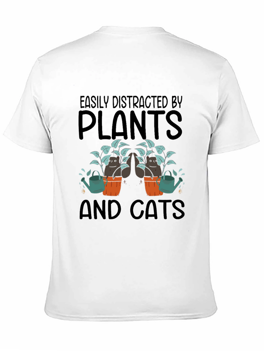 Easily Distracted by Plants and Cats Graphic T-Shirt