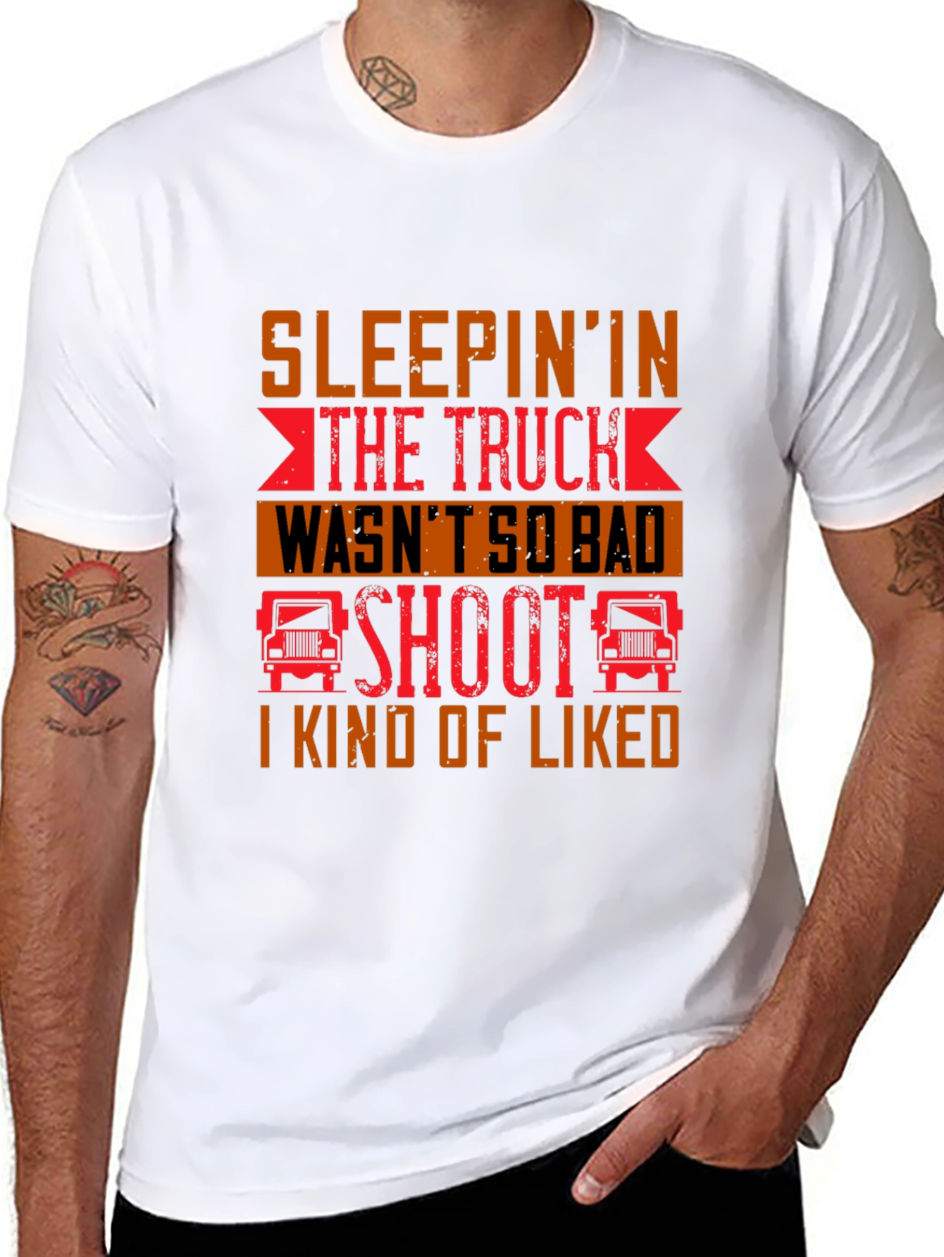 Trucker Life T-Shirt - Sleepin In the Truck Wasnt So Bad
