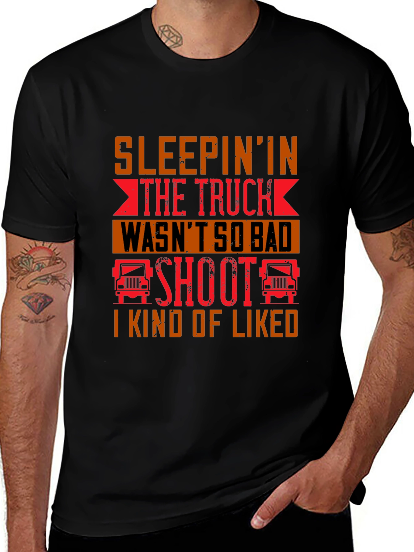 Trucker Life T-Shirt - Sleepin In the Truck Wasnt So Bad