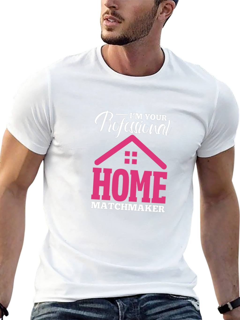 Im Your Professional Home Matchmaker T-Shirt