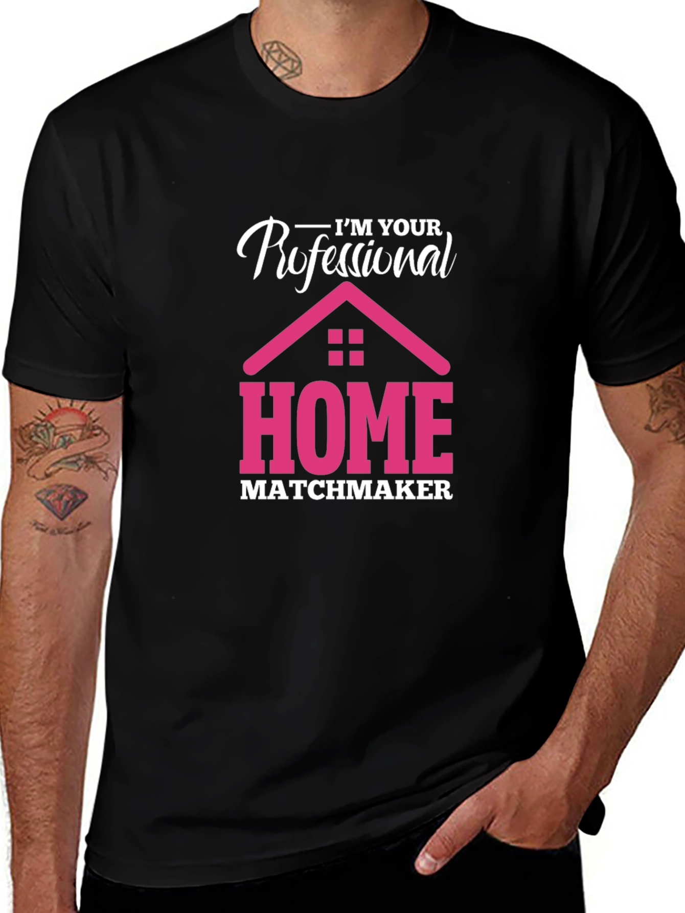 Im Your Professional Home Matchmaker T-Shirt