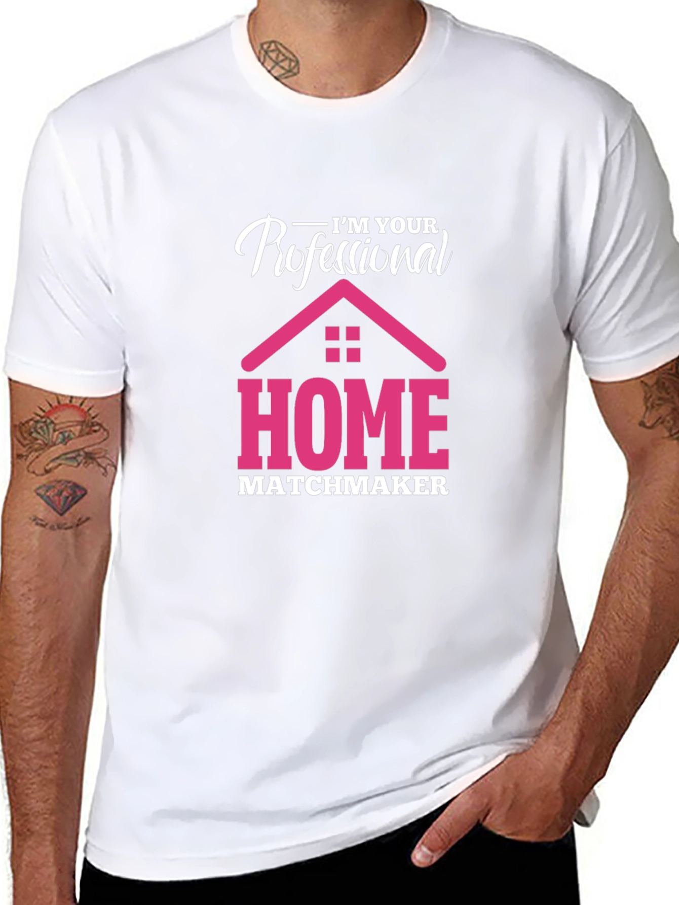 Im Your Professional Home Matchmaker T-Shirt