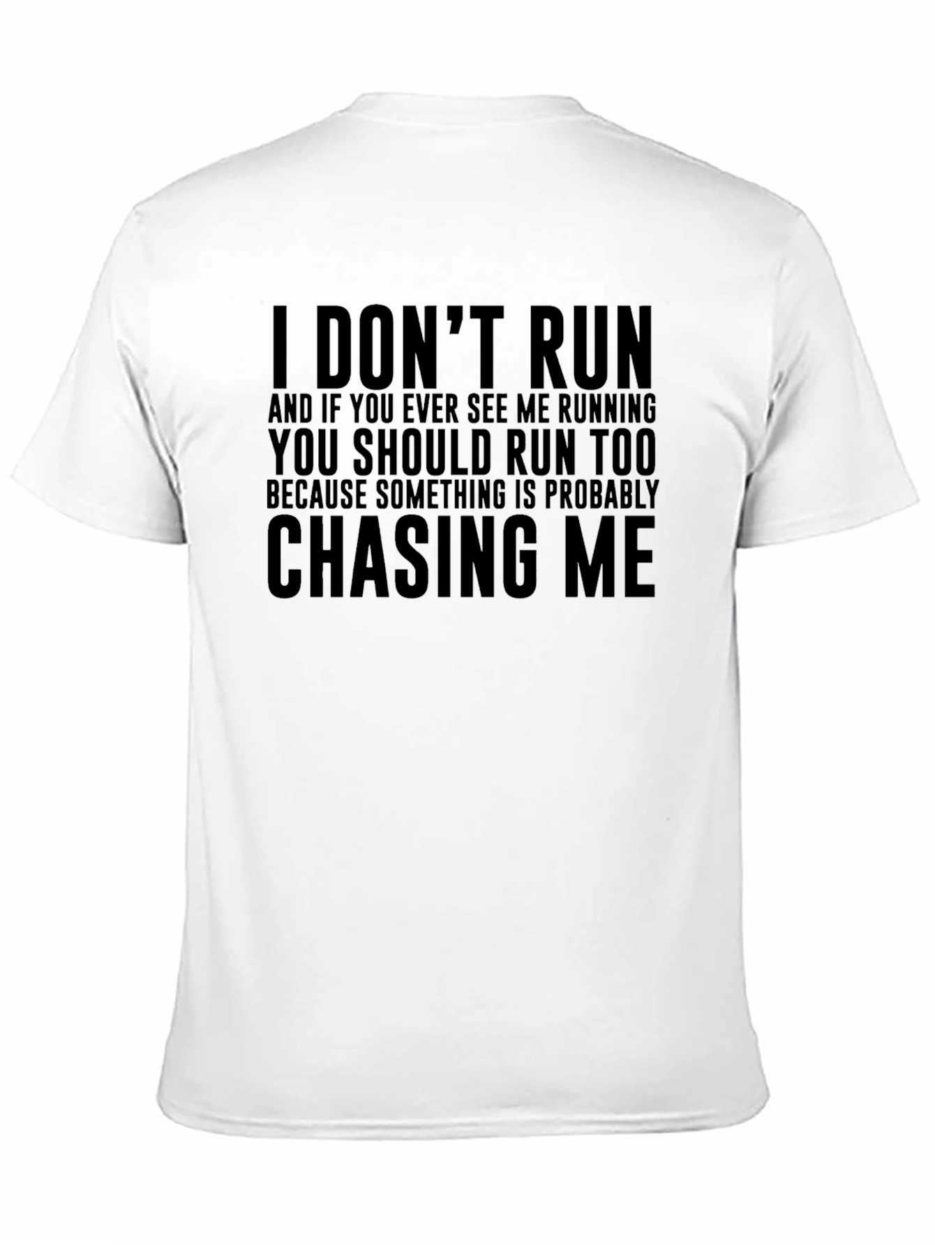 I Dont Run T-Shirt Funny Slogan Graphic Tee