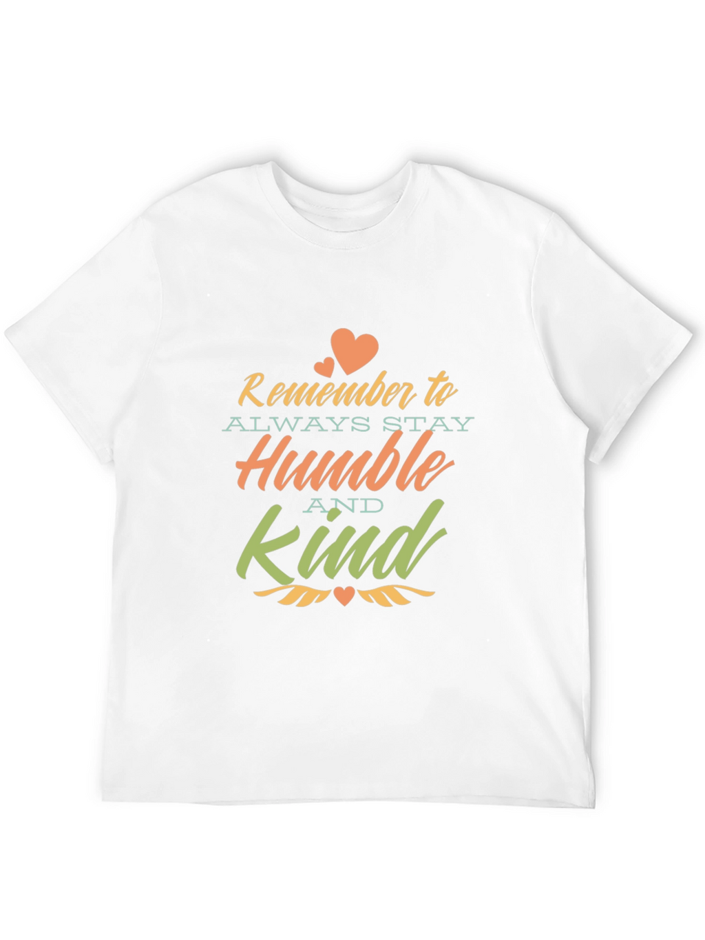 Remember to Stay Humble & Kind T-Shirt