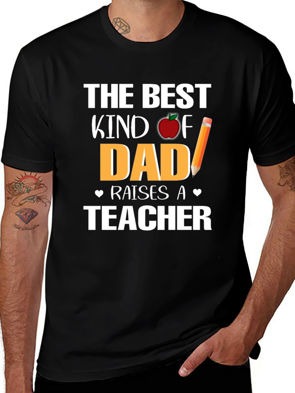 Best Kind of Dad Raises a Teacher T-Shirt