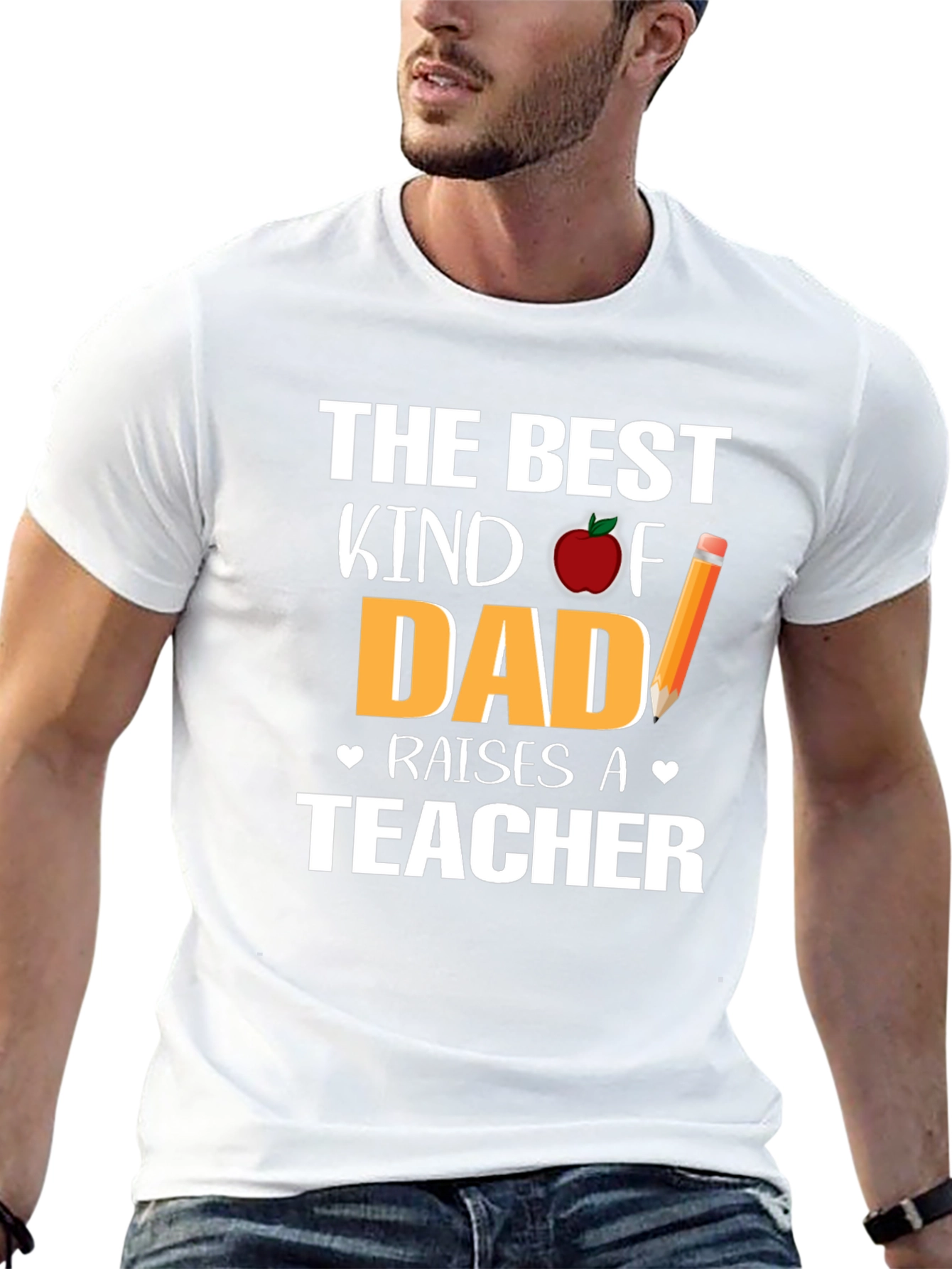 Best Kind of Dad Raises a Teacher T-Shirt