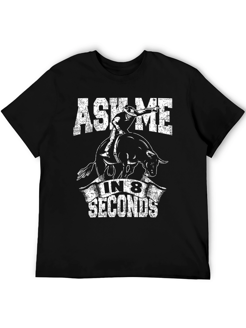 Ask Me in 8 Seconds Bull Riding T-Shirt