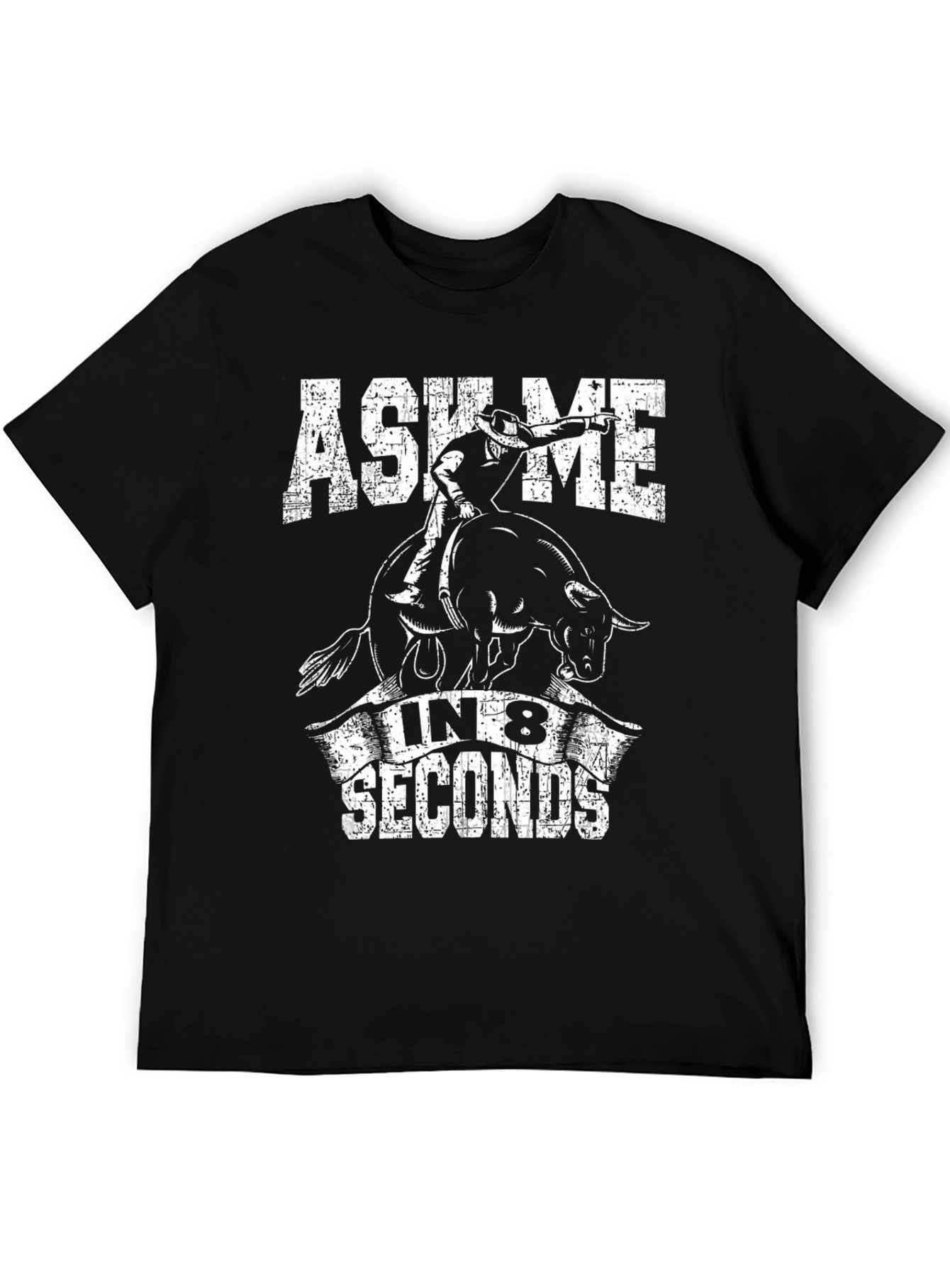Ask Me in 8 Seconds Bull Riding T-Shirt