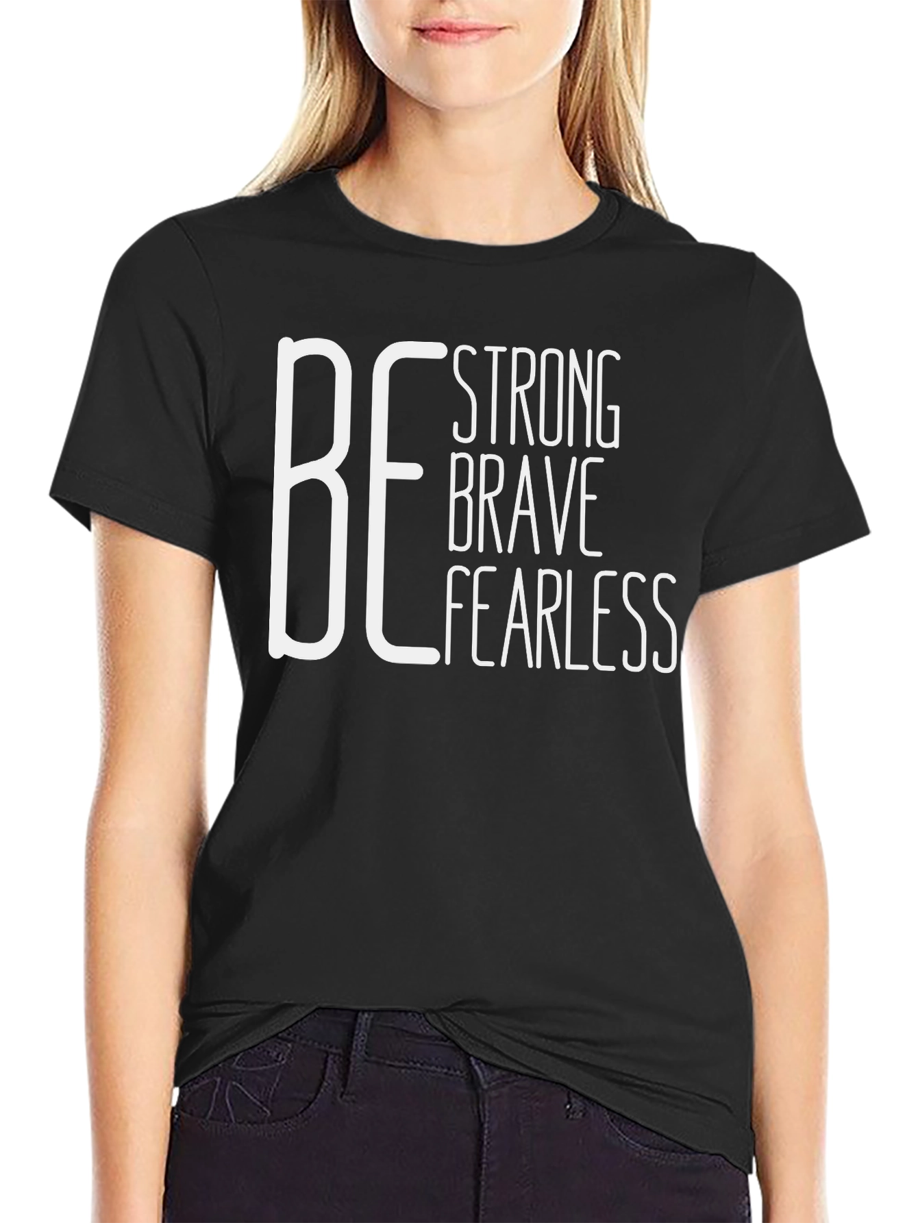 Be Strong Brave Fearless Black Graphic Tee
