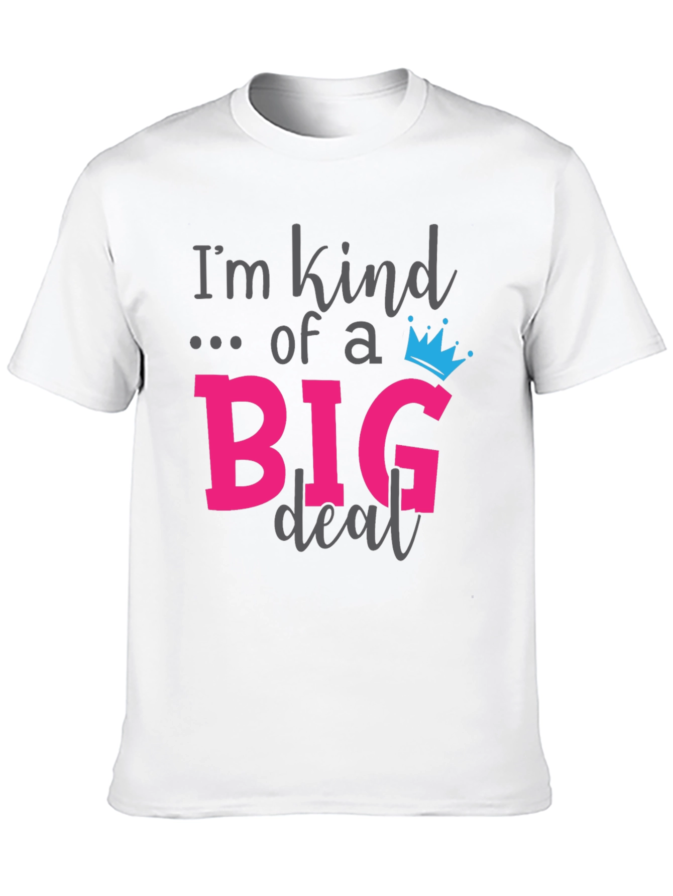 Im Kind of a Big Deal Black Graphic T-Shirt