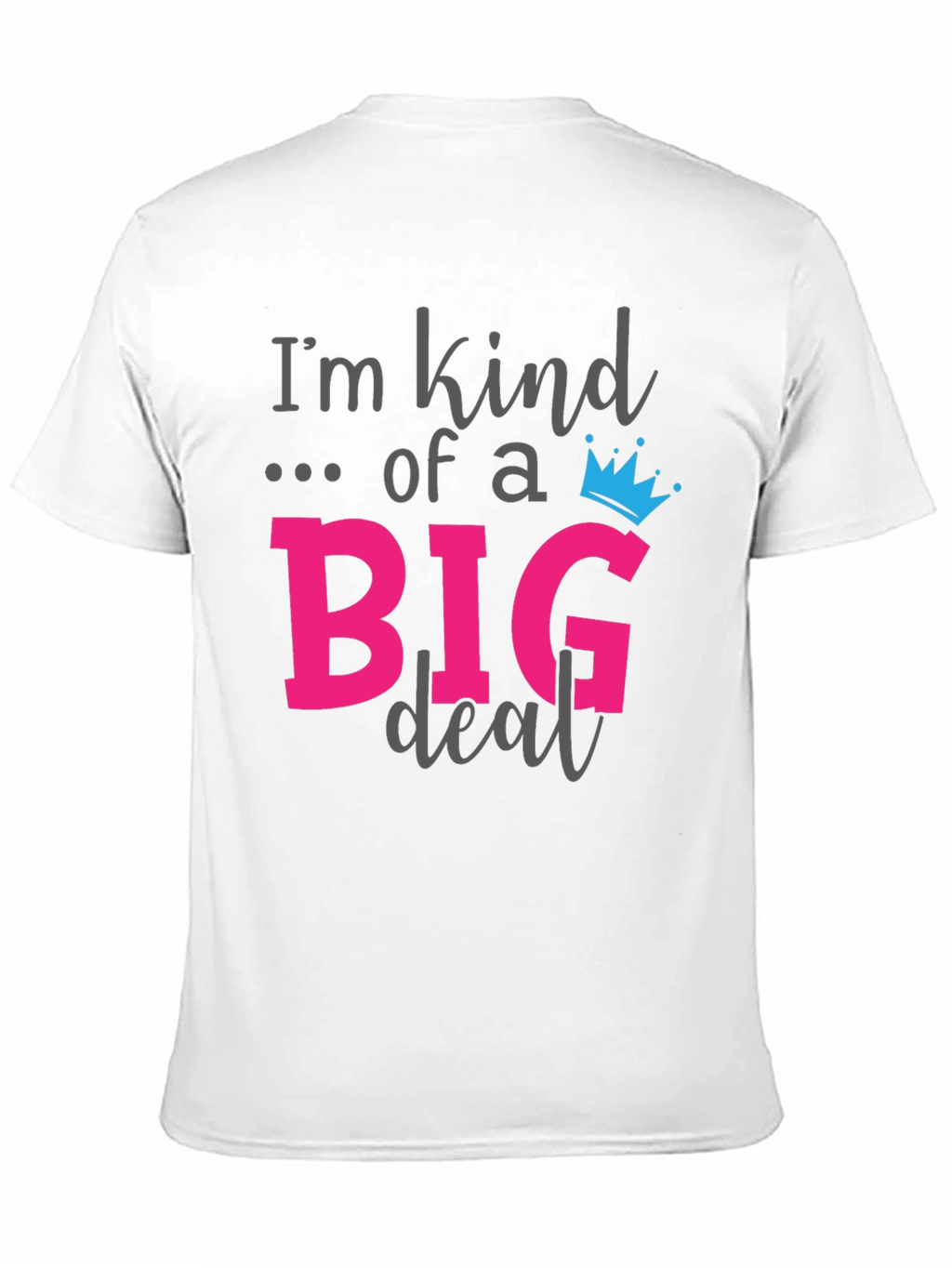 Im Kind of a Big Deal Black Graphic T-Shirt