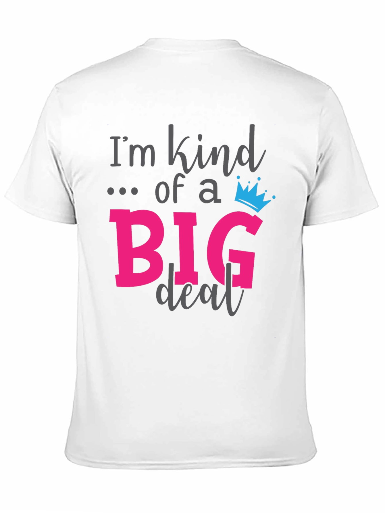 Im Kind of a Big Deal Black Graphic T-Shirt
