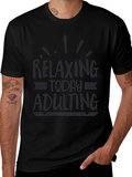 Relaxing Today Adulting Tomorrow Funny Graphic Tee