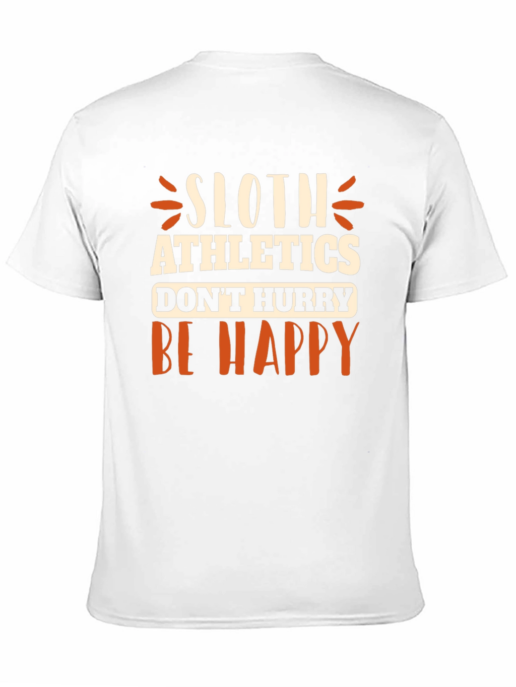 Sloth Athletics T-Shirt - Dont Hurry Be Happy
