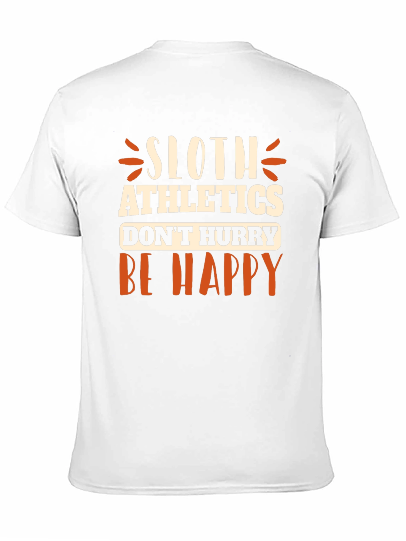 Sloth Athletics T-Shirt - Dont Hurry Be Happy