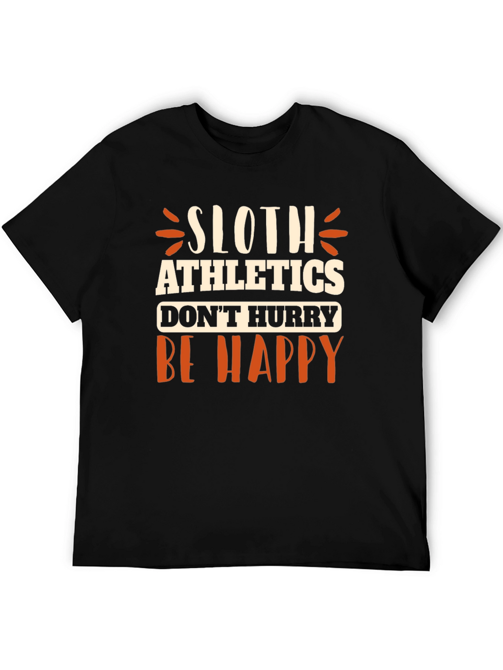 Sloth Athletics T-Shirt - Dont Hurry Be Happy