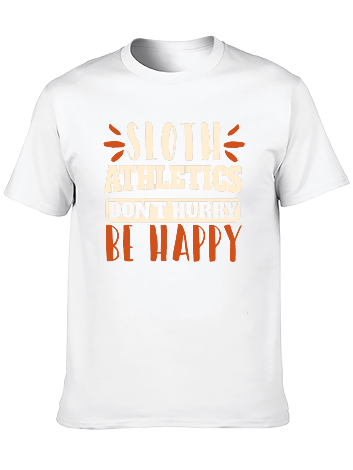 Sloth Athletics T-Shirt - Dont Hurry Be Happy