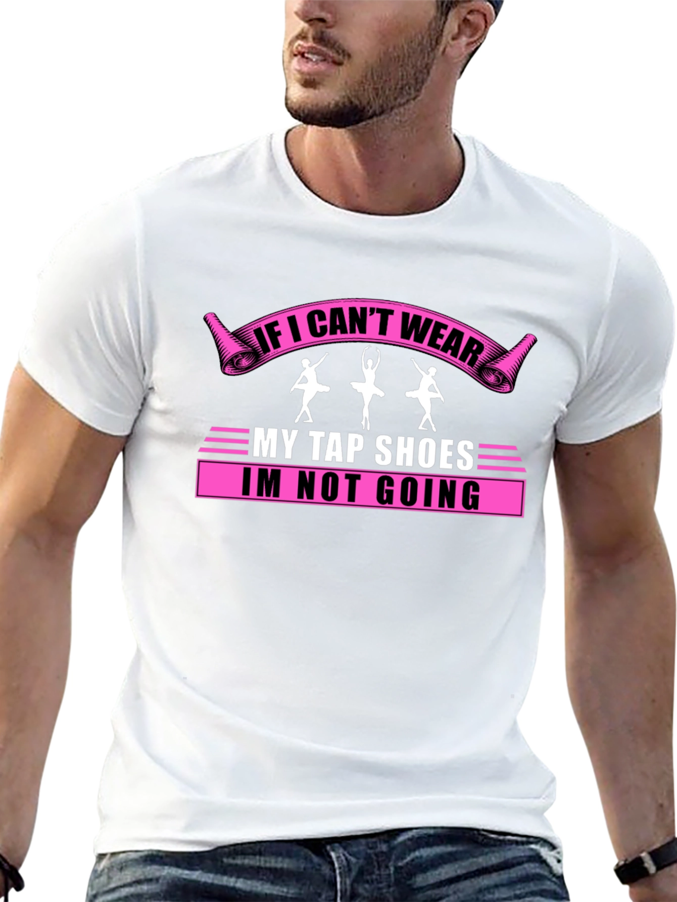 Dance Lover T-Shirt: If I Cant Wear My Tap Shoes