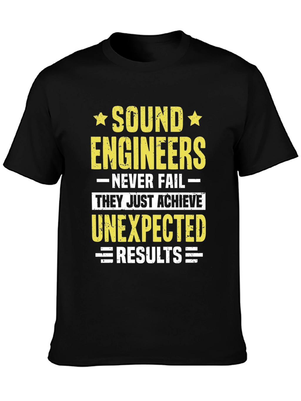 Sound Engineers Never Fail T-Shirt