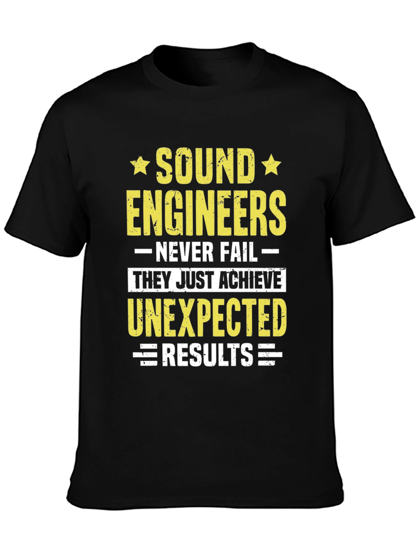 Sound Engineers Never Fail T-Shirt