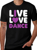 Live Love Dance T-Shirt - Black