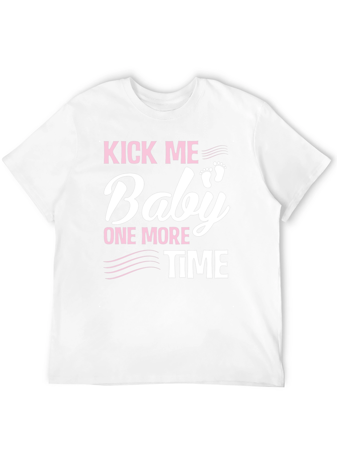 Kick Me Baby One More Time Pregnancy T-Shirt
