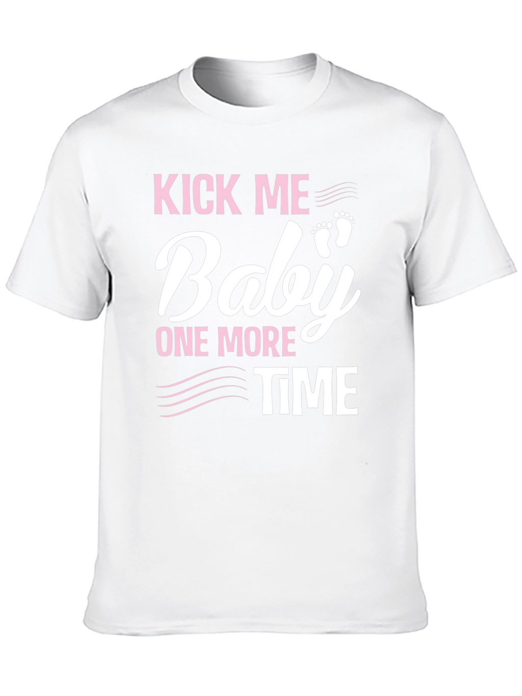 Kick Me Baby One More Time Pregnancy T-Shirt