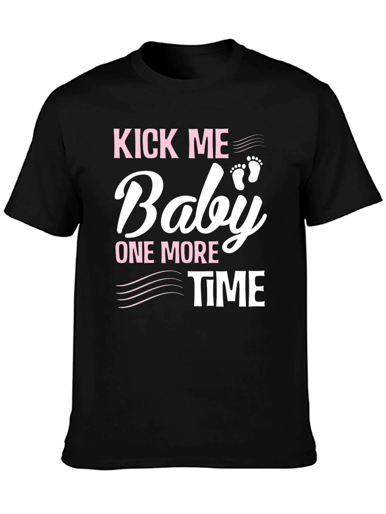 Kick Me Baby One More Time Pregnancy T-Shirt