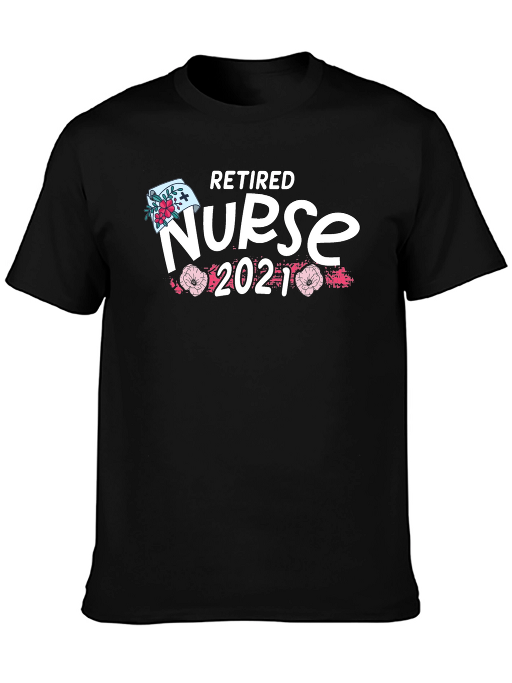 Retired Nurse 2021 T-Shirt