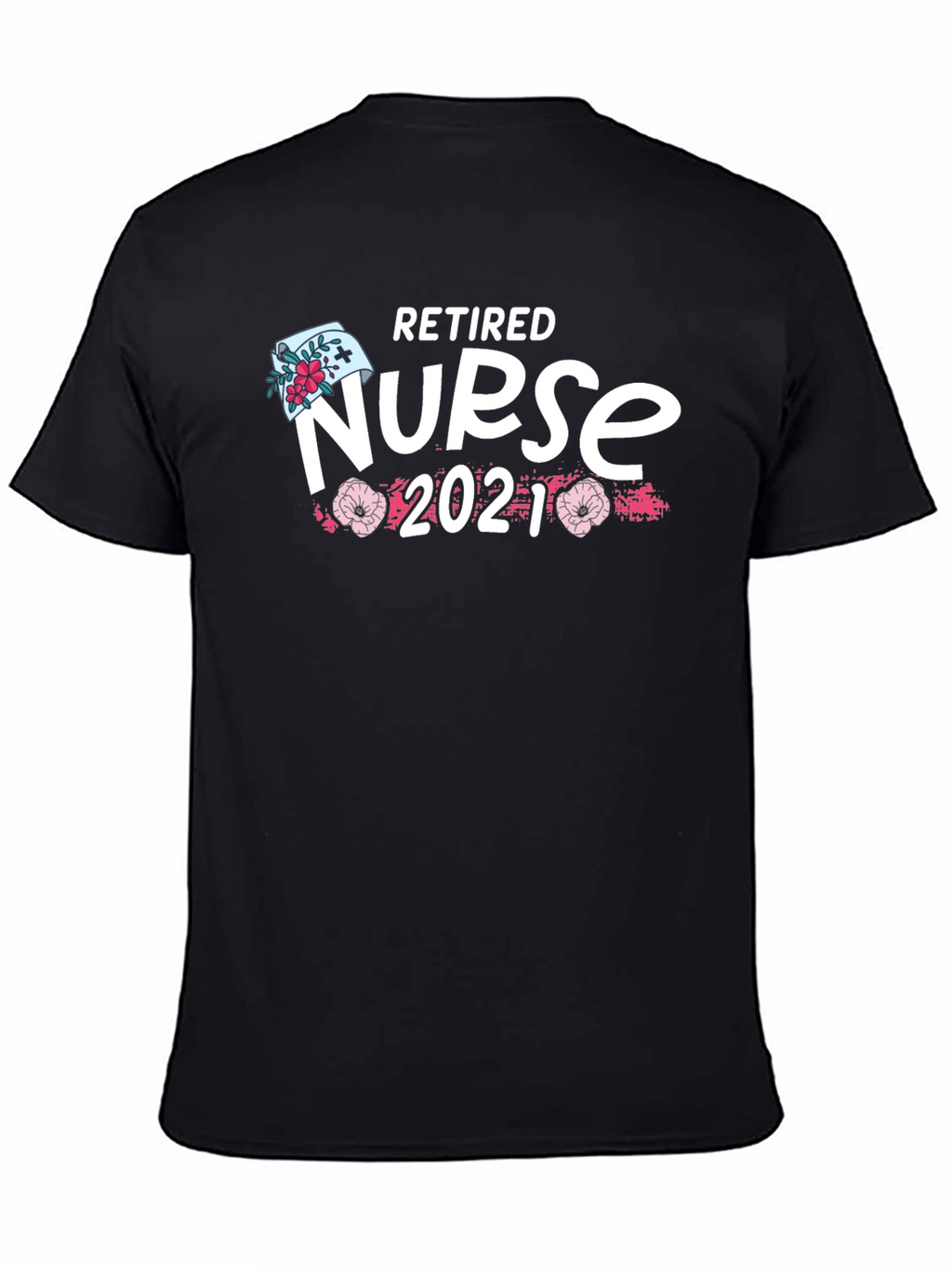 Retired Nurse 2021 T-Shirt