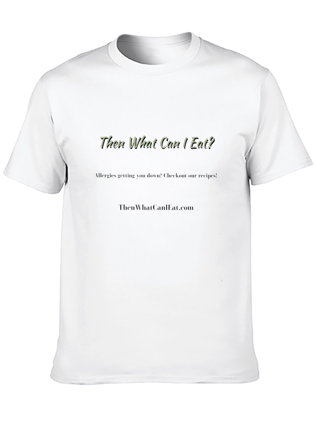 Then What Can I Eat? Black Graphic Tee