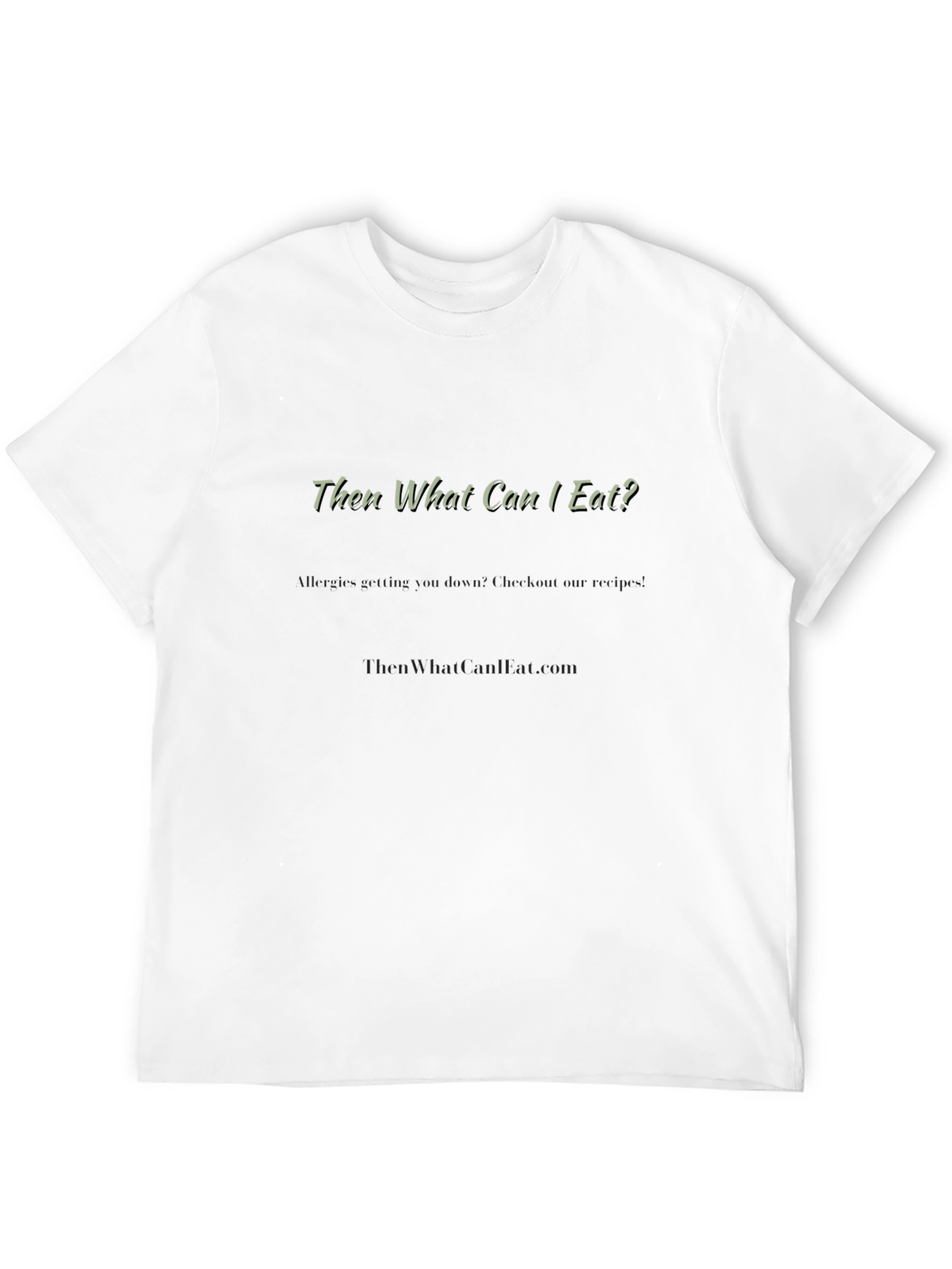 Then What Can I Eat? Black Graphic Tee