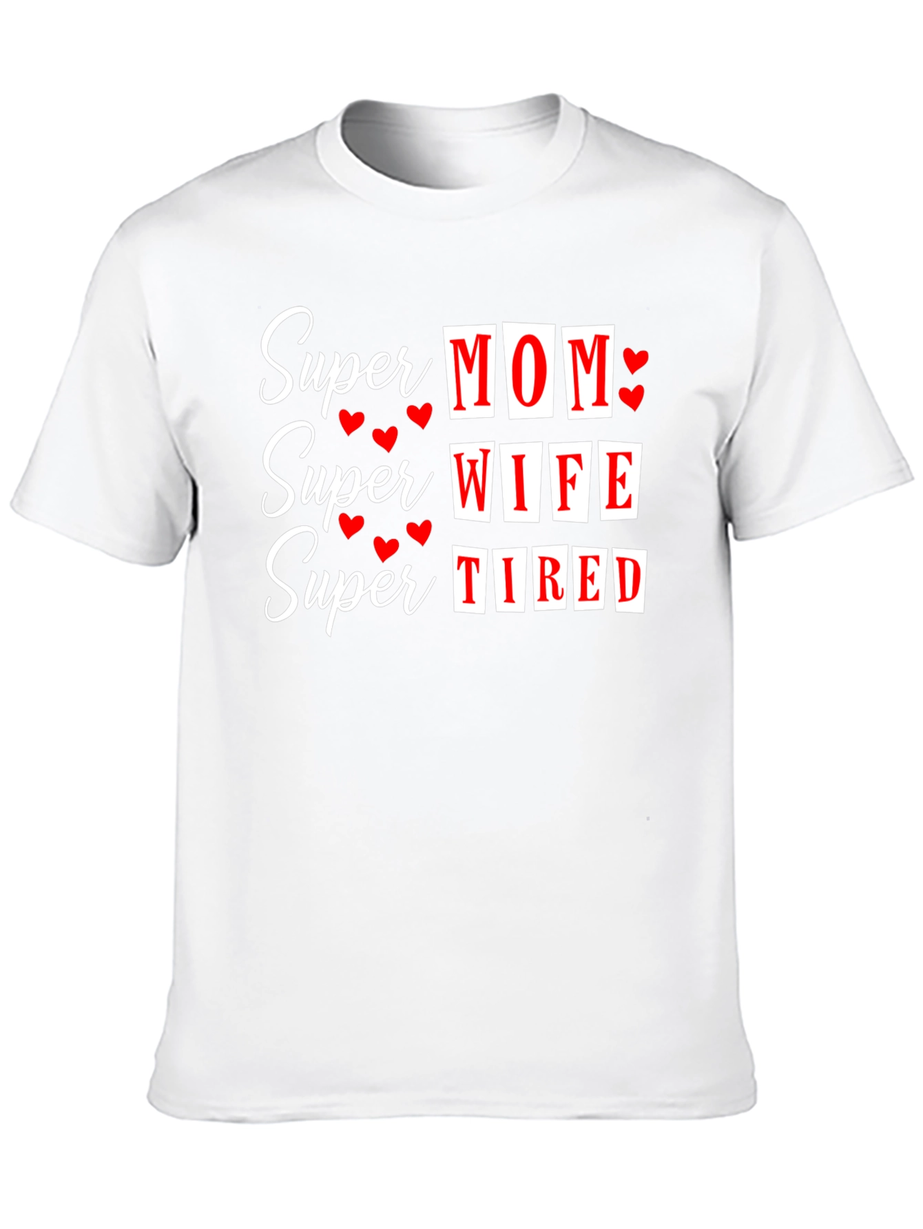 Super Mom Wife Tired Graphic T-Shirt - Black