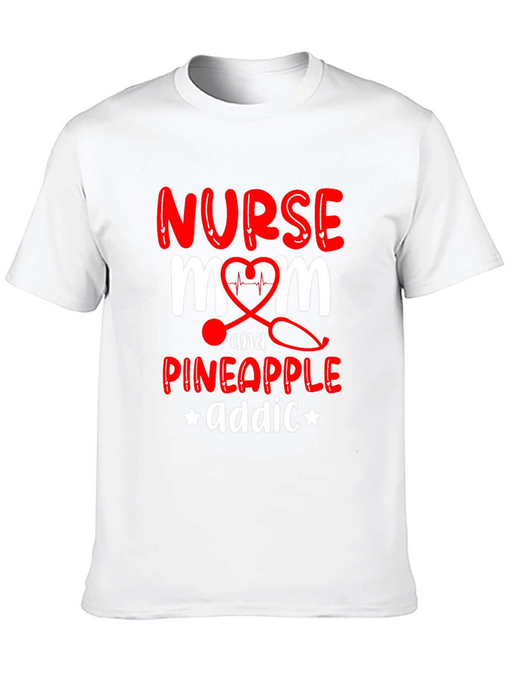 Nurse Mom Pineapple Addict Graphic Tee